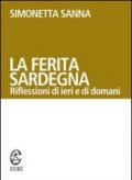 La ferita Sardegna. Riflessioni di ieri e di domani