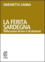 La ferita Sardegna. Riflessioni di ieri e di domani