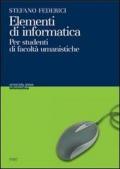 Elementi di informatica. Per studenti di facoltà umanistiche