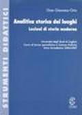 Analitica storica dei luoghi. Lezioni di storia moderna