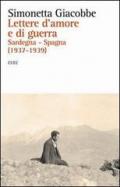 Lettere d'amore e di guerra. Sardegna-Spagna (1937-1939)