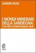 I mondi minerari della Sardegna. Con dieci testimonianze orali