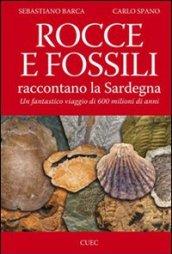 Rocce e fossili raccontano la Sardegna: Un fantastico viaggio di 600 milioni di anni