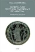 Archeologia cristiana e medievale in Sardegna. Introduzione allo studio