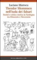 Theodor Mommsen nell'isola dei falsari. Storici e critica in Sardegna tra Ottocento e Novecento