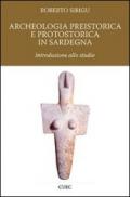 Archeologia preistorica e protostorica in Sardegna