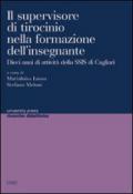 Il supervisore di tirocinio nella formazione dell'insegnante. Dieci anni di attività della SSIS di Cagliari