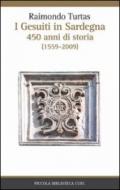 I gesuiti in Sardegna. 450 anni di storia (1559-2009)