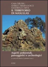 Il territorio di Masullas. Aspetti ambientali, paesaggistici e archeologici