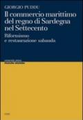 Il commercio marittimo del regno di Sardegna nel Settecento. Riformismo e restaurazione sabauda