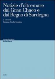 Notizie d'oltremare dal Gran Chaco e dal regno di Sardegna