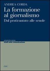 La formazione al giornalismo. Dal praticantato alle scuole