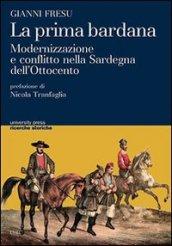 La prima bardana. Modernizzazione e conflitto nella Sardegna dell'Ottocento