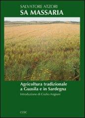 Sa massaria. Agricoltura tradizionale a Guasila e in Sardegna