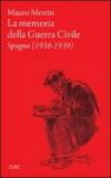 La memoria della guerra civile. Spagna (1936-1939)