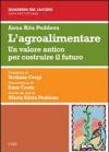 L'agroalimentare. Un valore antico per costruire il futuro