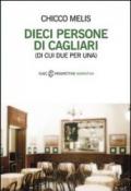 Dieci persone di Cagliari (di cui due per una)