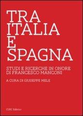 Tra Italia e Spagna. Studi e ricerche in onore di Francesco Manconi