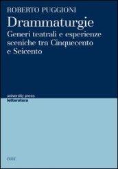 Drammaturgie. Generi teatrali e esperienze sceniche tra Cinquecento e Seicento