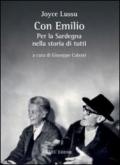 Con Emilio. Per la Sardegna nella storia di tutti