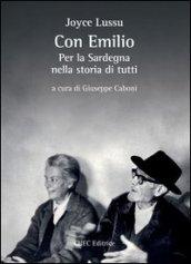 Con Emilio. Per la Sardegna nella storia di tutti