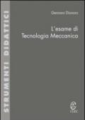 L'esame di tecnologia meccanica