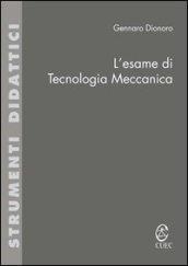 L'esame di tecnologia meccanica