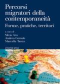 Percorsi migratori della contemporaneità. Forme, pratiche, territori