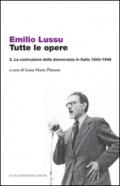 Tutte le opere. 3.La costruzione della democrazia in Italia 1943-1948