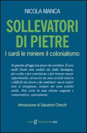 Sollevatori di pietre. I sardi, le miniere, il colonialismo