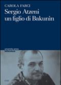 Sergio Atzeni un figlio di Bakunin