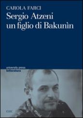 Sergio Atzeni un figlio di Bakunin