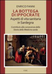 La bottega di Ippocrate. Aspetti di vita sanitaria in Sardegna