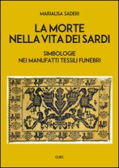 La morte nella vita dei sardi. Simbologie nei manufatti tessili funebri