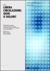 Libera circolazione. Gioie e dolori? Valutazione degli impatti sul mercato del lavoro svizzero dell'abolizione della priorità d'impiego ai lavoratori indigeni