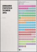 Annuario statistico ticinese. 73ª annate (2012)