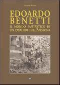 Edoardo Benetti. Il mondo fantastico di un cavaliere dell'Anglona