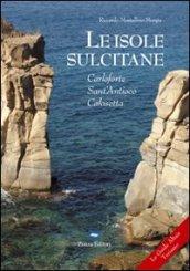 Le isole sulcitane. Carloforte, Sant'Antioco, Calasette