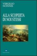 Alla scoperta di noi stessi