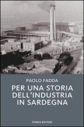 Per una storia dell'industria in Sardegna