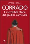 Corrado. Lincredibile storia del giudice Carnevale