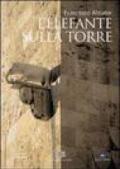 L'elefante sulla torre