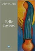 Belle davvero