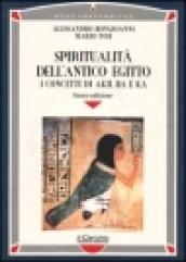 Spiritualità dell'antico Egitto. I concetti di akh, ba e ka