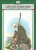 Uomini delle Highlands. La Scozia nella storia e nella memoria (circa 1695)