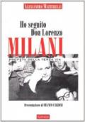 Ho seguito don Lorenzo Milani