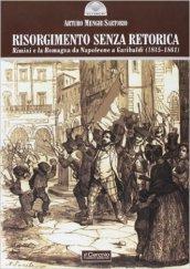 Risorgimento senza retorica. Rimini e la Romagna da Napoleone a Garibaldi (1815-1861)