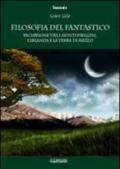 Filosofia del fantastico. Escursione tra i Monti Sibillini, l'Irlanda e la Terra di Mezzo