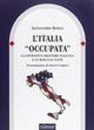 L'Italia «occupata». La sovranità militare italiana e le basi USA-NATO