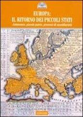 Europa 2011: il ritorno dei piccoli stati. Autonomie, piccole patrie, processi di sussidiarietà
